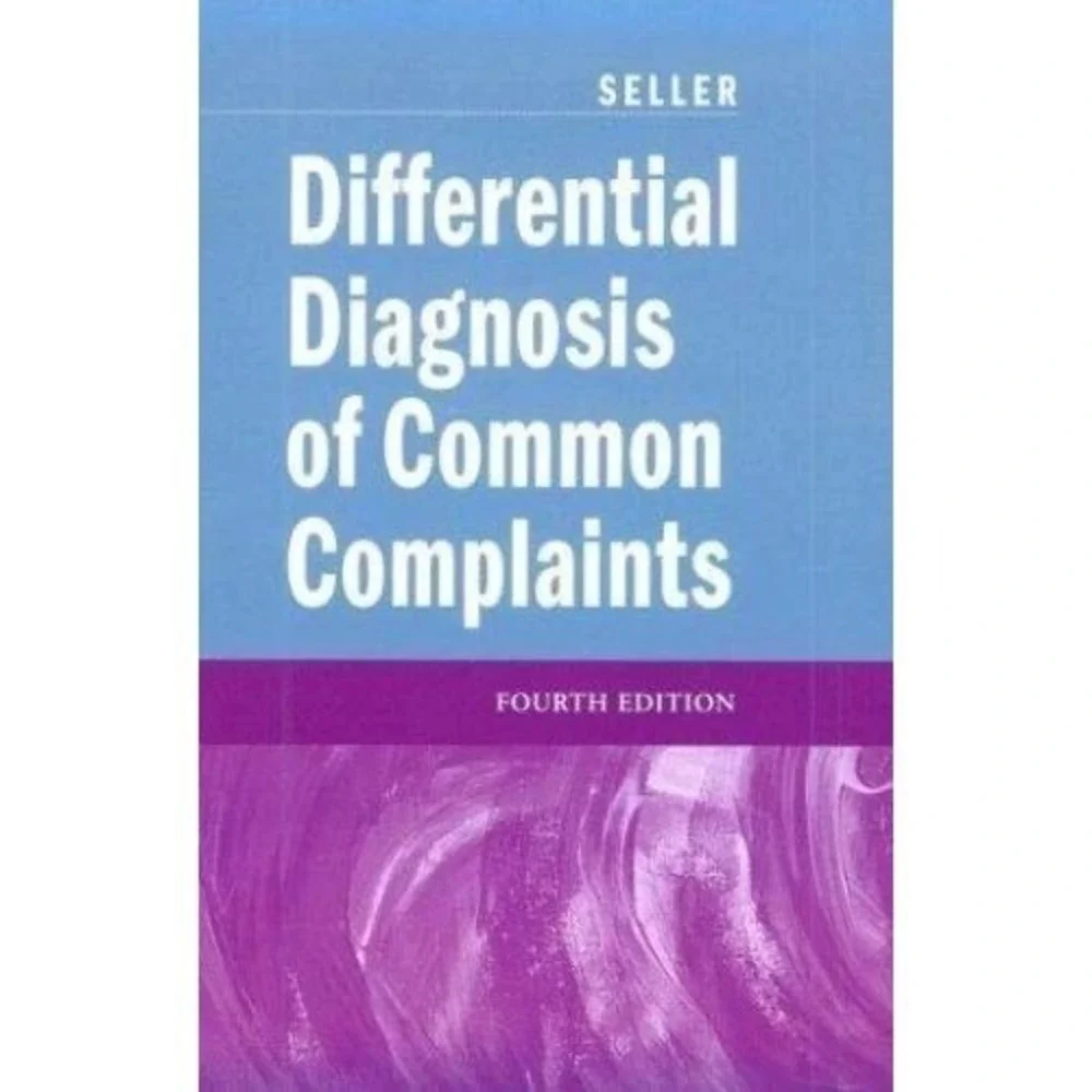 Differential Diagnosis of Common Complaints by‎ Seller, Robert H.